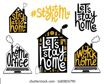 Stay home, work at home, home office and hashtag stay at home set of posters. Self isolation quarantine lettering. Covid 19 prevention concept.Vector calligraphy.T-shirt, poster, banner,emblem,sticker