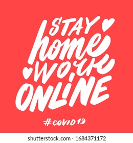 Stay home. Work online. COVID 19. Vector lettering banner.