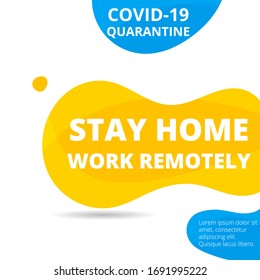 Stay home, work remotely hashtag. Work from home campaign during Coronavirus or Covid-19 epidemic.