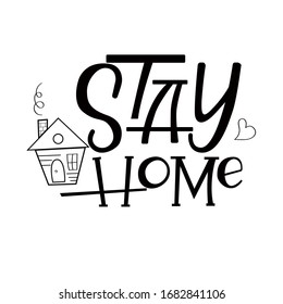 Stay home written in typography poster design.Save planet from corona virus.Stay safe,stay inside home.Prevention from virus.