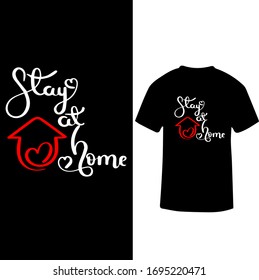 Stay at Home-Corona Virus T-shirt Vector.