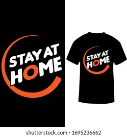 Stay at Home-Corona Virus T-shirt Vector.