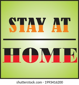 STAY AT HOME,QUOTE FOR CORONA VIRUS, VECTOR FILE. 