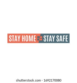 STAY HOME=STAY SAFE text label. Corona Virus 2019 - nCOV. Lettering for the quarantine period of the coronavirus pandemic. Work from home. Vector outline.