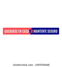 STAY HOME=STAY SAFE text in Spanish. Corona Virus 2019 - nCOV. Lettering for the quarantine period of the coronavirus pandemic. Work from home. Vector outline.