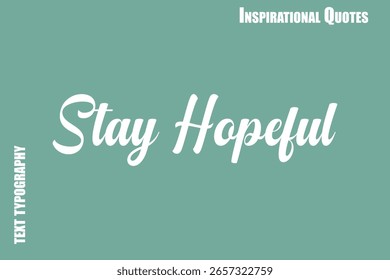 Mantenha a Esperança Cursiva Tipografia Texto Inspirador Legenda