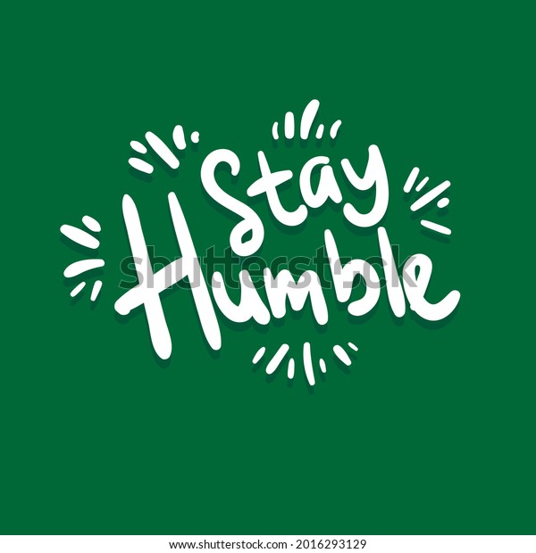 Stay Humble Fun Quote Text Typography Stock Vector (Royalty Free ...