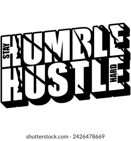 stay humble hustle hard black vector graphic design and cut file