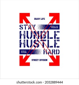 stay humble hustle hard graphic t-shirt