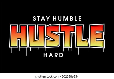 stay humble hustle hard motivational quote t shirt design graphic vector 