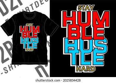 stay humble hustle hard motivational quote t shirt design 