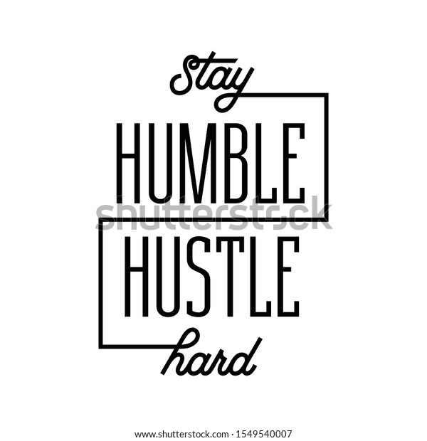 Stay Humble Hustle Hard Motivational Poster Stock Vector (Royalty Free ...