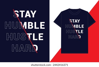 Stay Humble Hustle Hard T-shirt Design