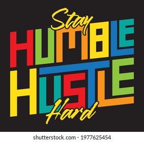 stay humble hustle hard typography design