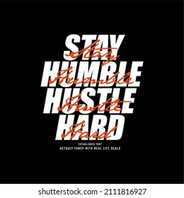 Stay humble hustle hard vector t-shirt design