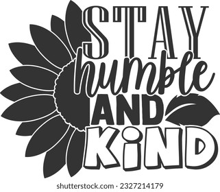 Stay Humble And Kind - Kindness Design