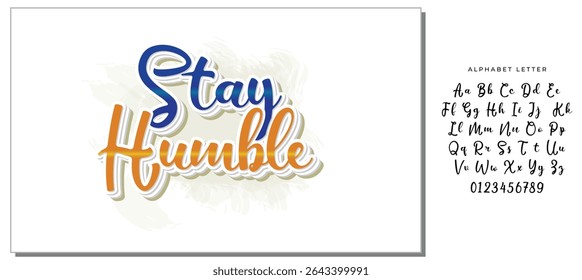 Mantenha as letras humildes - Inspiração motivacional Tipografia Design