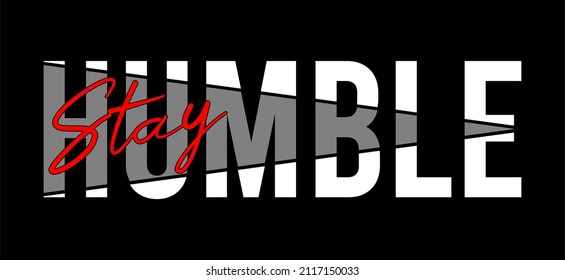 stay humble motivational quote for print