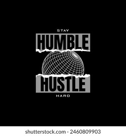 stay humble motivational quotes t shirt design graphic vector
