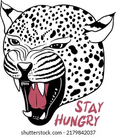 Stay Hungry text with vector illustration of a jaguar head for printing on T shirts and other purposes.