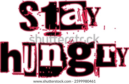 Stay hungry vector template designs png