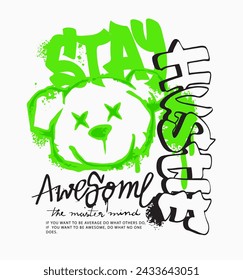 stay hustle graffitti style and bear doll spray painted hand drawn vector illustration