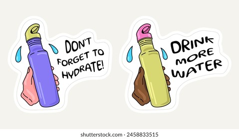 Stay hydrated and drink more water stickers. Hand-drawn bottle of water in hand illustration. Multiethnic hands