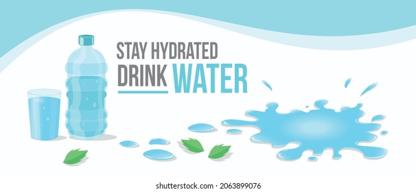 stay hydrated and Drink Water Vector Banner Design. Bottle of Water and Water Cup. Water Splash and Drops. Can be used in Websites or can be Printed. Isolated Design Elements.