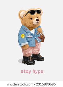 stay hype slogan with bear doll in colorful fashion style vector illustration