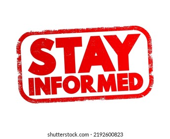 Stay Informed text stamp, concept background