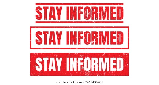 Stay Informed. Vector Grungy Banner. red color