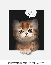 Stay Inside Slogan With Cute Kitten In Black Box Vector Illustration