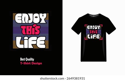 Stay inspired with our "Enjoy This Life" T-shirt – a soft, stylish graphic tee with a positive message. Perfect for daily wear, gifting, or spreading good vibes.