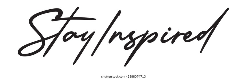 stay inspired text on white background.
