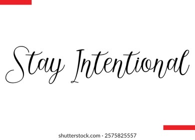 Stay Intentional spirit quote modiren text typography