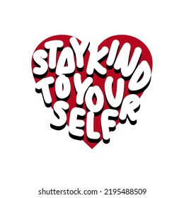 Stay Kind To Your Self Typography Patch Streetwear, Urban Design White and Red Color Patch Commercial Use