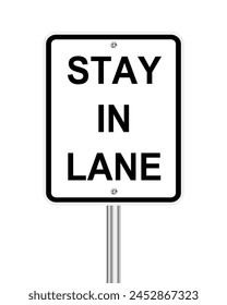 Stay in lane traffic sign on white background svg