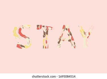 Stay -lettering with inspirational quote message about freedom. Modern calligraphy phrase. Vector lettering for flyers, print, posters. Typography poster minimal vector design in pastel pink colors