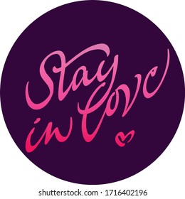 Stay in love lettering calligraphy style