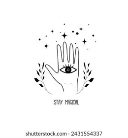 Stay magical card, print or poster. Hand with an eye. Sacred symbol of protection from the evil eye. Anchovy. Modern line style Vector emblem. 