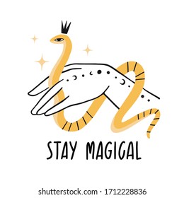 Stay magical. Inspirational quote with female hand and snake. Boho tribal mehendi ornament. Vector witch magic design print with text. Hand drawn, doodle flat illustration. Witchcraft esoteric concept