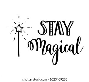 Stay magical vector calligraphy motivational quote design