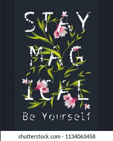 stay magical writing typography and ambroidery, tee shirt graphics, slogan, vector