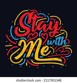 Stay With Me typography motivational quote design