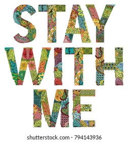 Stay with me. Vector decorative zentangle object