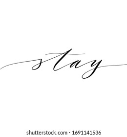 Stay modern handwritten calligraphy.  Vector for text, photo, blog, print. 