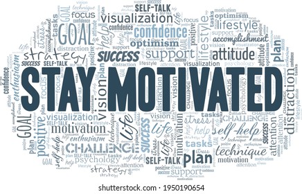 Stay Motivated vector illustration word cloud isolated on a white background.
