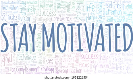 Stay Motivated vector illustration word cloud isolated on a white background.