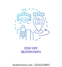 Stay off beaten path blue gradient concept icon. Avoid tourist-heavy locations. Save money. Budget vacation abstract idea thin line illustration. Isolated outline drawing. Myriad Pro-Bold font used