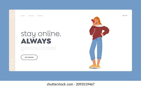 Stay Online Landing Page Template. Young Woman Teenager with Worry Face Speaking by Smartphone. Female Character with Mobile Phone, Gadget, Cellphone Communication Concept. Cartoon Vector Illustration